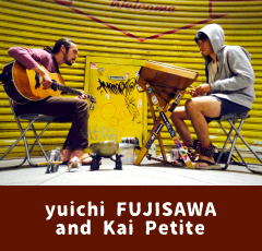yuichi FUJISAWA and Kai Petite